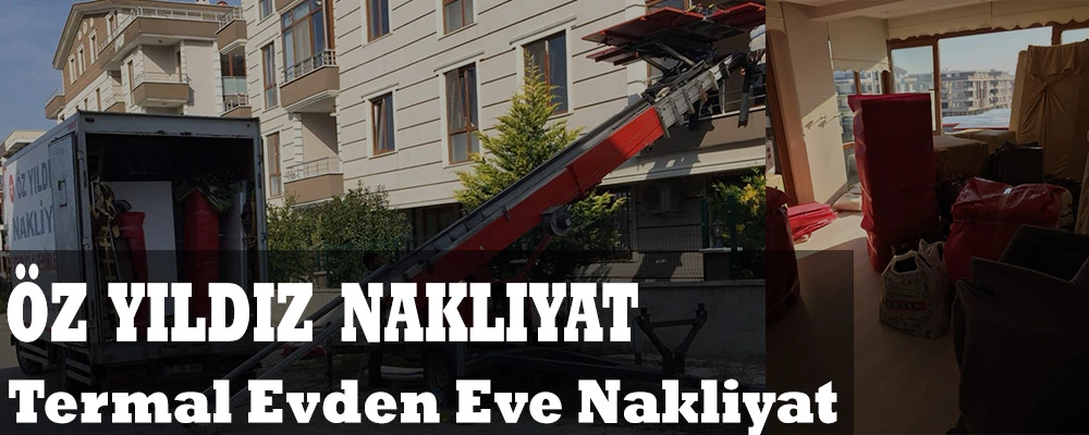 Termal evden eve nakliyat